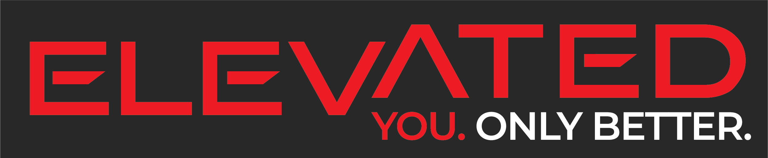 Elevated - You. Only Better.